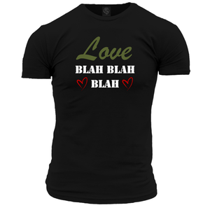 Love Blah Blah Blah Unisex T Shirt