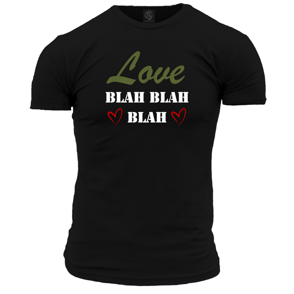 Love Blah Blah Blah T Shirt