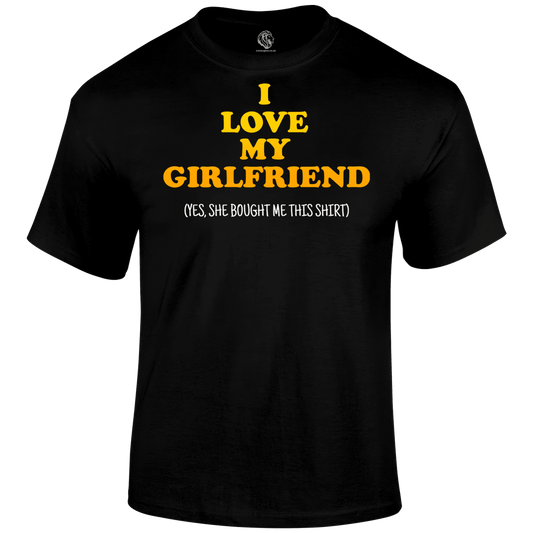 Love My Girlfriend T Shirt