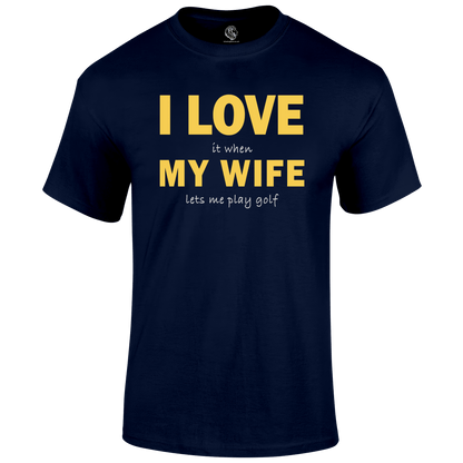 Funny Golf Shirt I Love My Wife