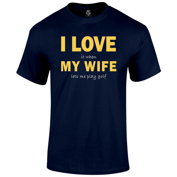 Funny Golf Shirt I Love My Wife