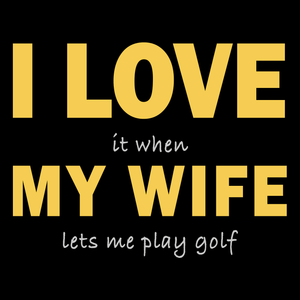 Funny Golf Shirt I Love My Wife