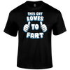 Funny T Shirt Love To Fart