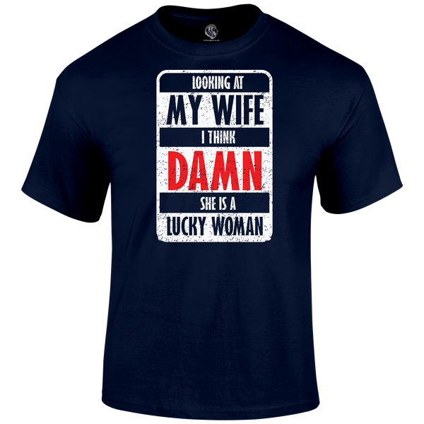 Funny T Shirt Lucky Wife Quote 