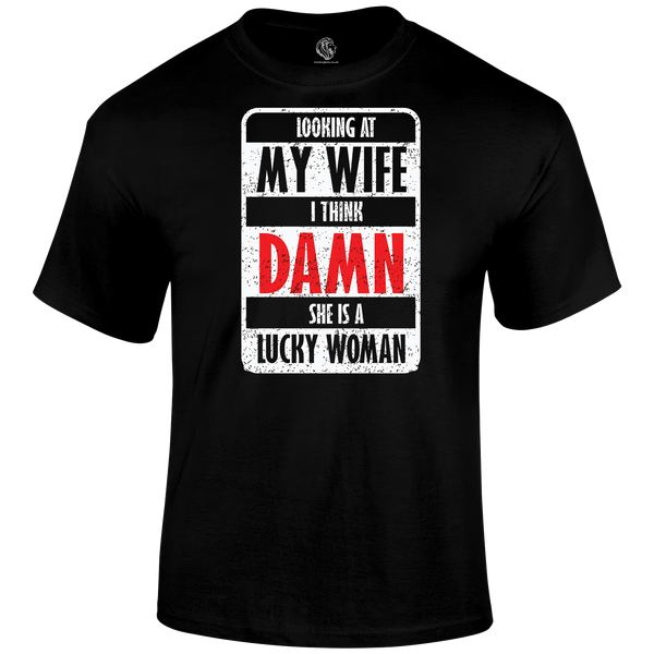 Funny T Shirt Lucky Wife Quote 