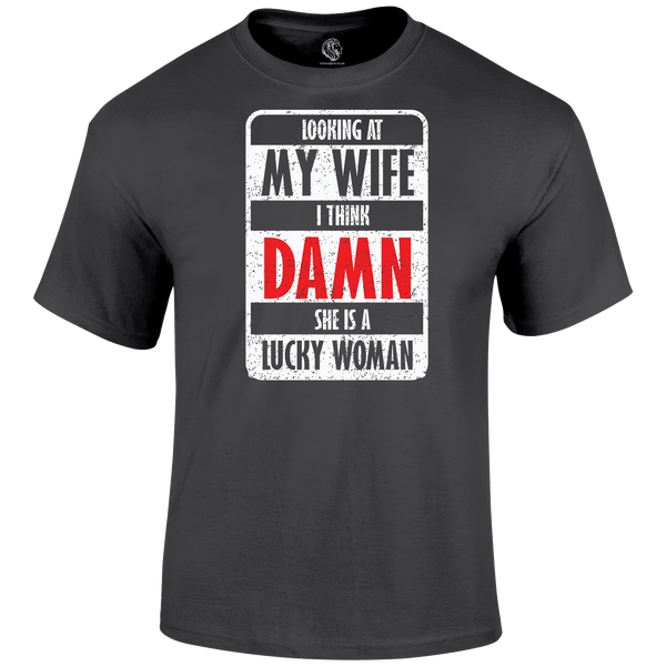 Funny T Shirt Lucky Wife Quote 