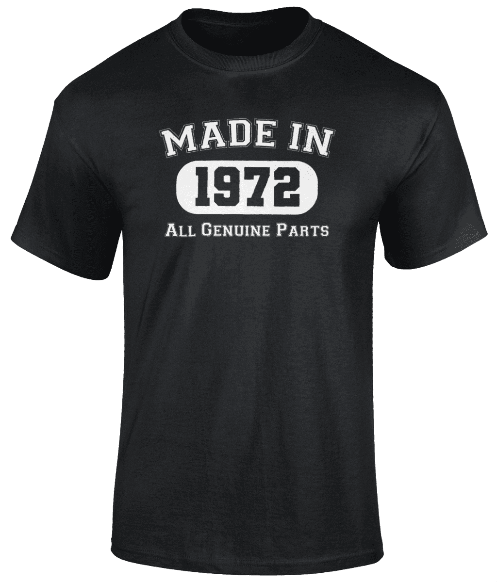 Made In 1972 T Shirt