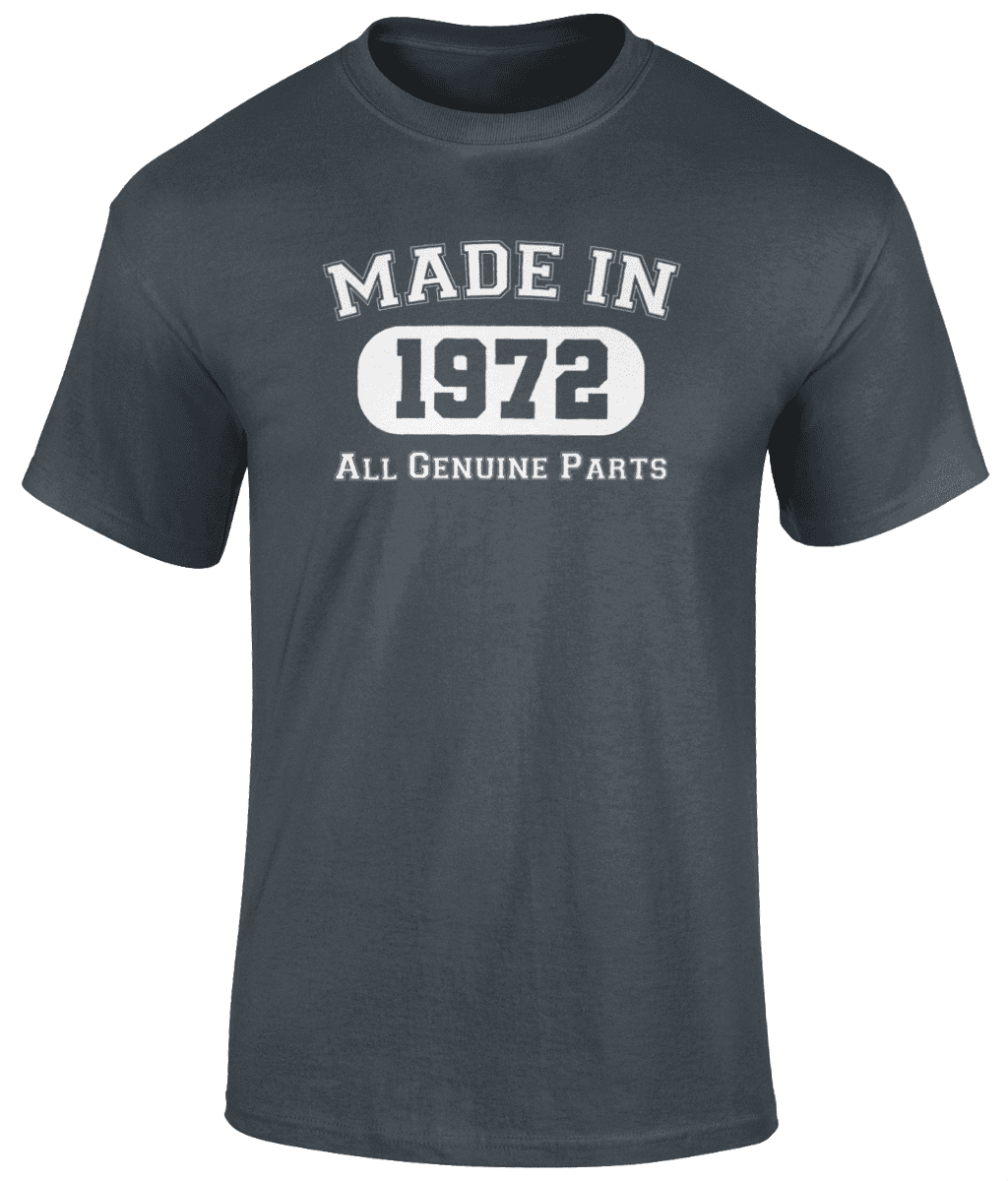 Made In 1972 T Shirt