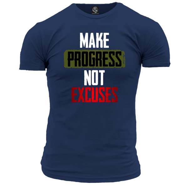 Make Progress Not Excuses T Shirt