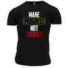 Make Progress Not Excuses Unisex T Shirt