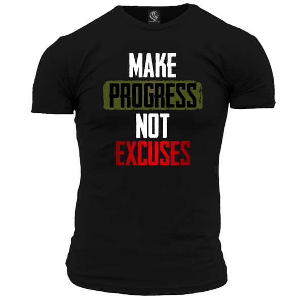 Make Progress Not Excuses Unisex T Shirt