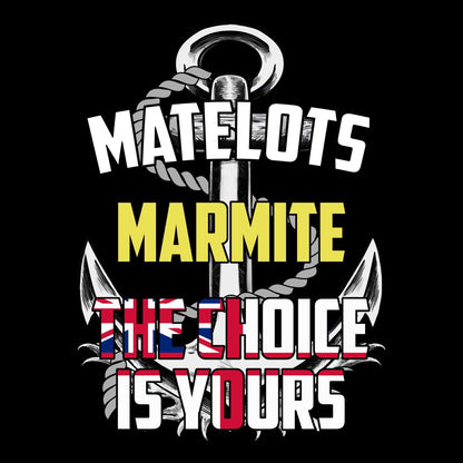 Matelots Or Marmite T Shirt