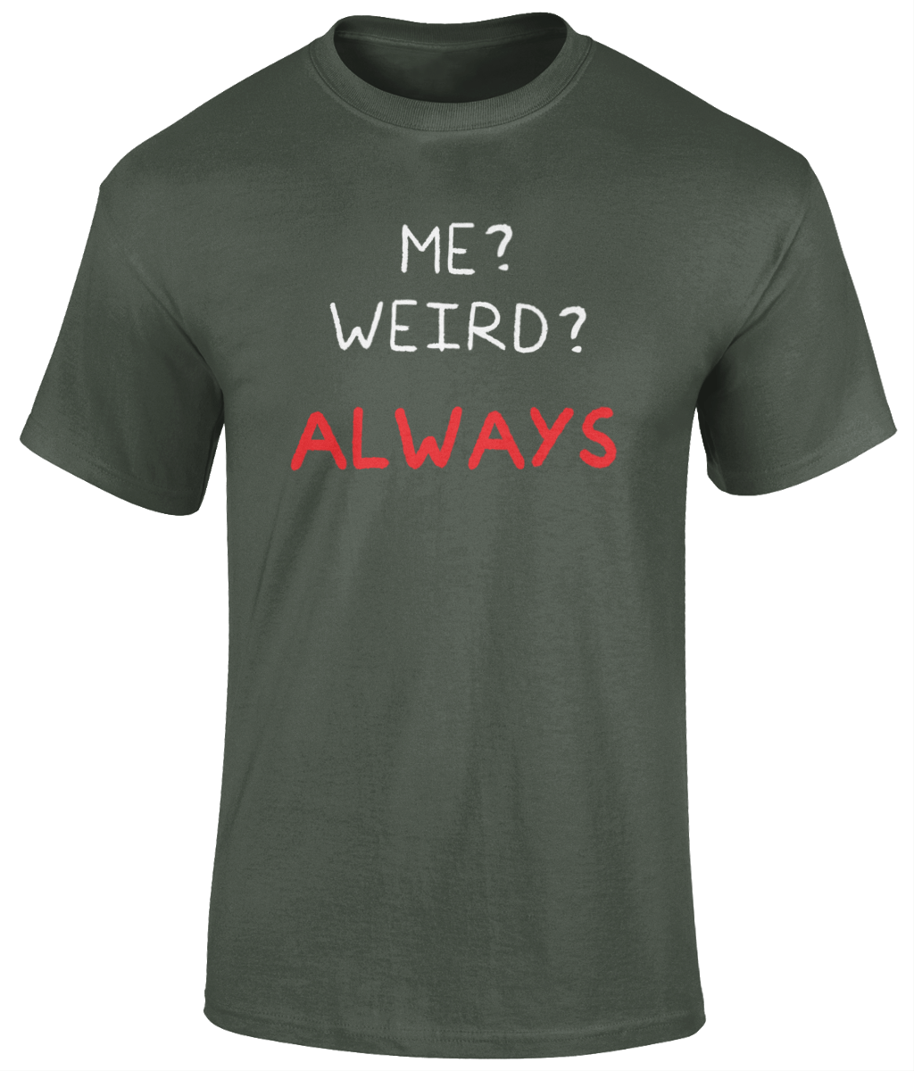 Me Weird T Shirt