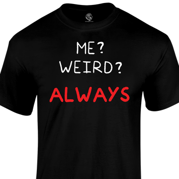 Me Weird T Shirt