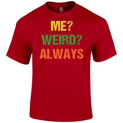 Me Weird T Shirt