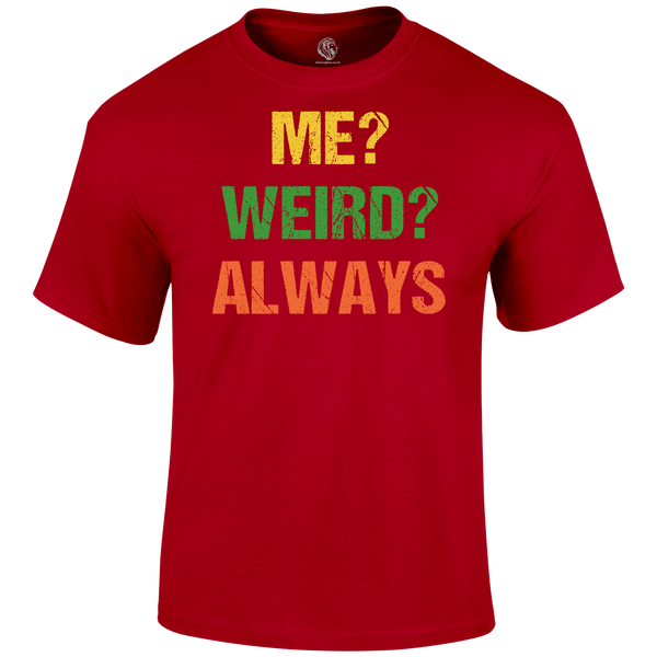Me Weird T Shirt