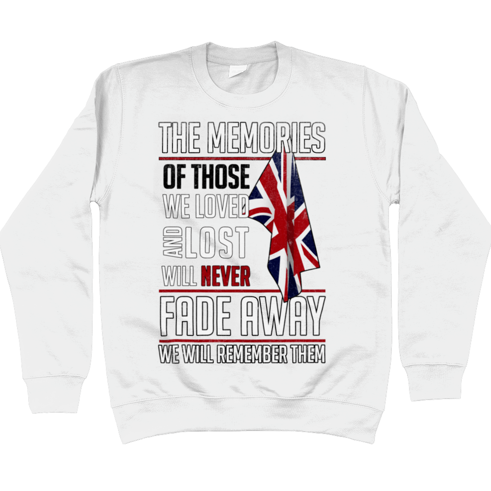 Remembrance Day Sweatshirt Memories Of Those We Lost