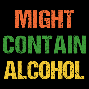 Might Contain Alcohol T Shirt