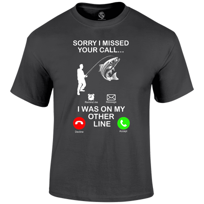 Funny Fishing T Shirt missed call