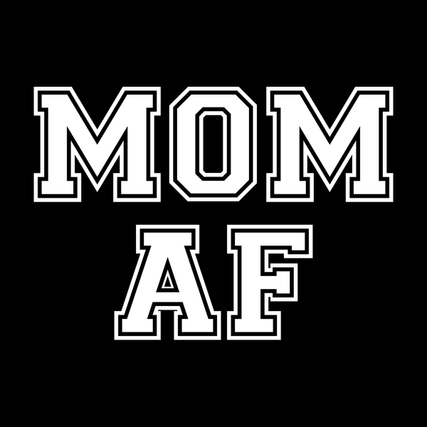 MOM AF T Shirt
