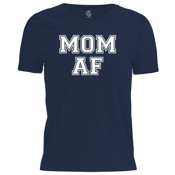 MOM AF T Shirt