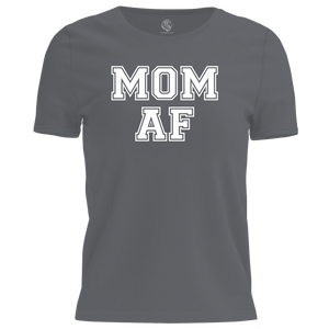 MOM AF T Shirt