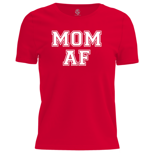 MOM AF T Shirt