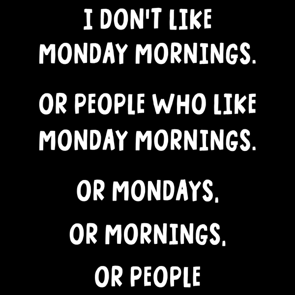 Mondays Funny T Shirt by Lion Legion 