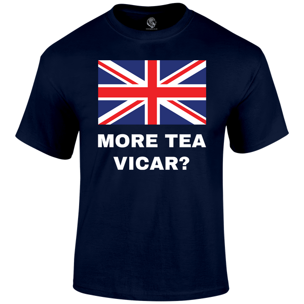More Tea Vicar T Shirt