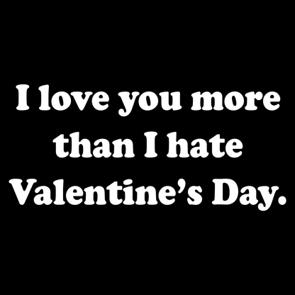 More Than Valentine T Shirt by Lion Legion 