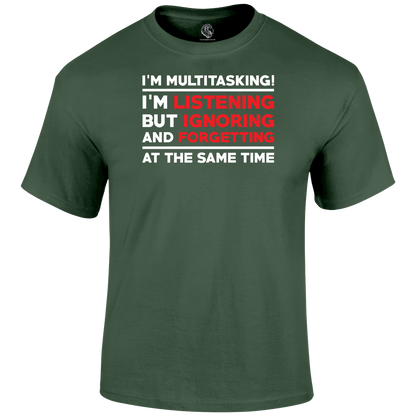 funny t shirt I'm Multitasking