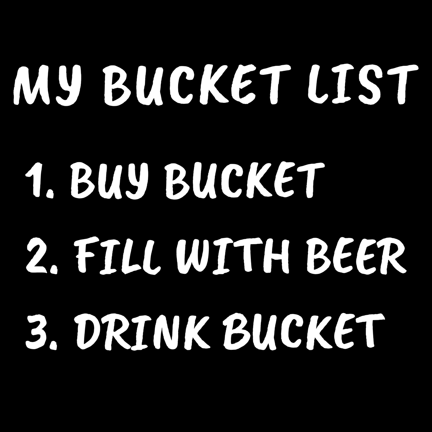 My Bucket List T Shirt