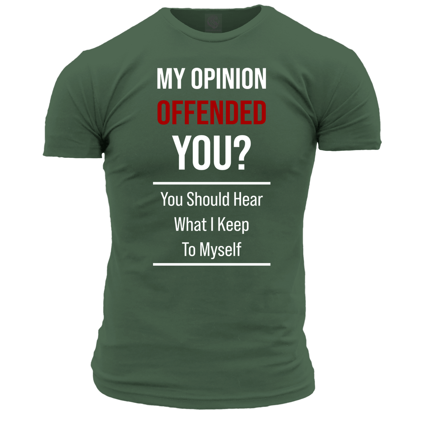 My Opinion Offended You? Unisex T Shirt