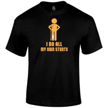 My Own Stunts T Shirt