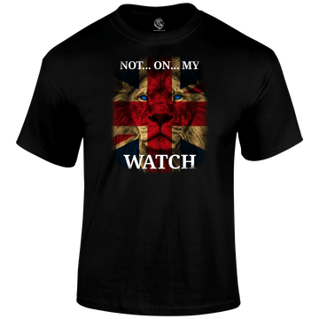 Not On My Watch T Shirt