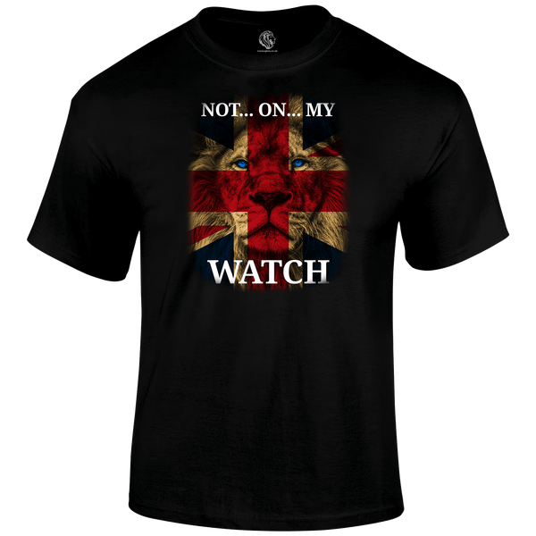 Not On My Watch T Shirt by Lion Legion 