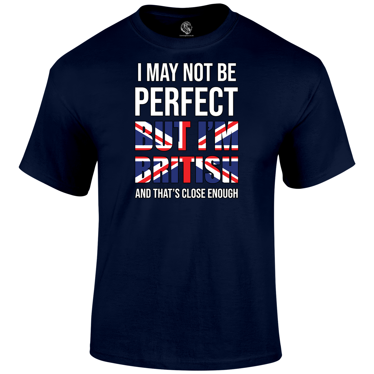 I May Not Be Perfect T Shirt