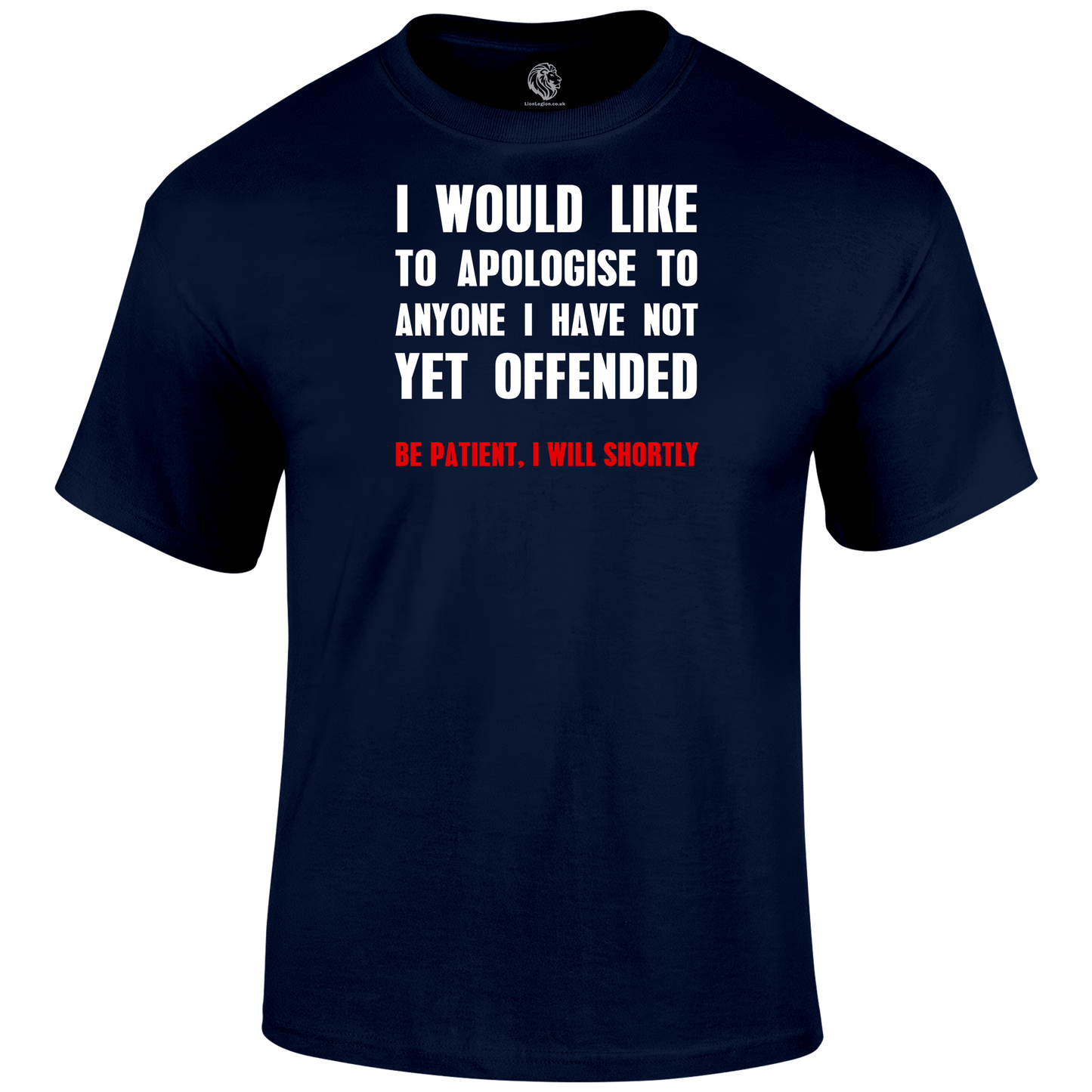 Apologise T Shirt by Lion Legion 