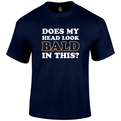 Look Bald Funny T Shirt by Lion Legion 