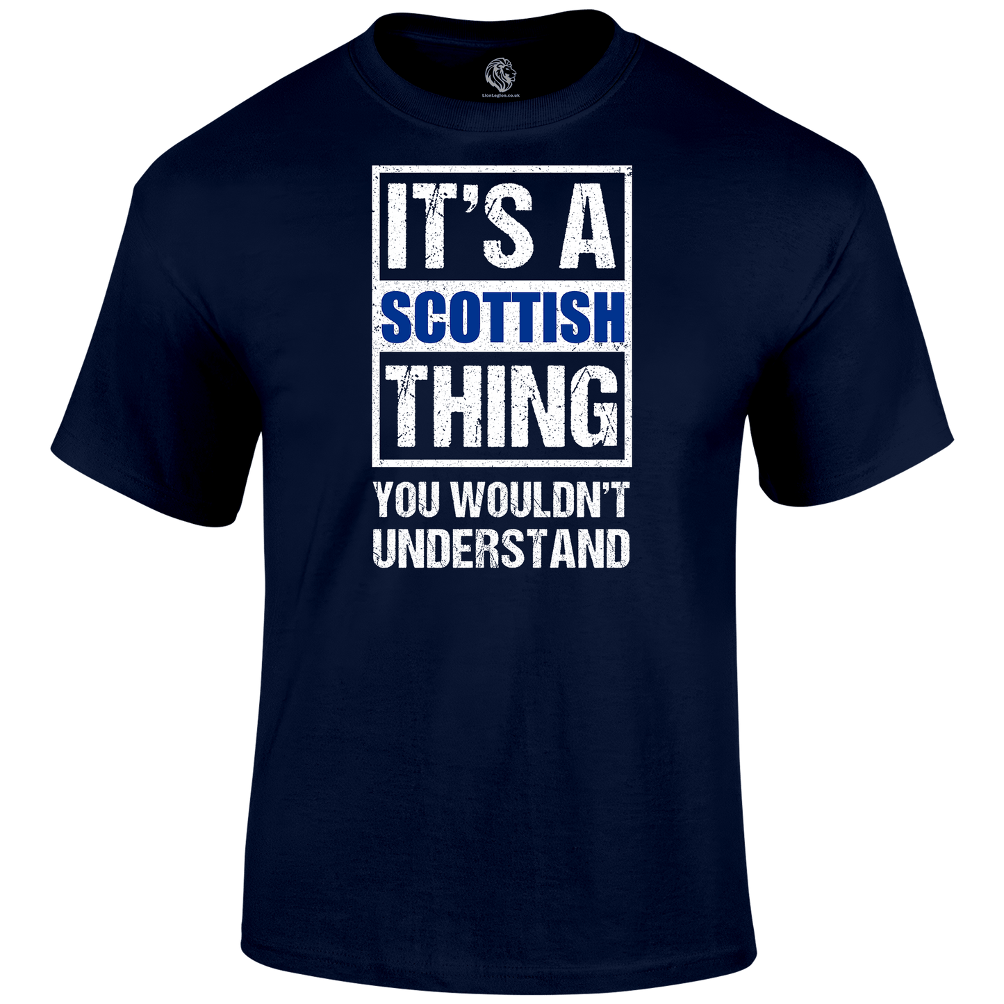 It's A Scottish Thing T Shirt by Lion Legion 