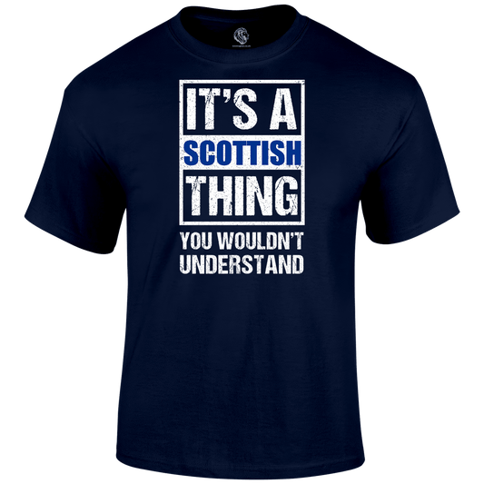 It's A Scottish Thing T Shirt by Lion Legion 