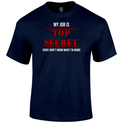 Top Secret Job T Shirt - SALE by Lion Legion 