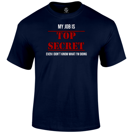 Top Secret Job T Shirt - SALE by Lion Legion 