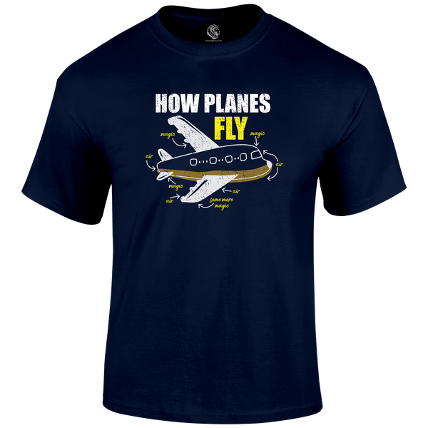 How Planes Fly Funny T Shirt by Lion Legion 