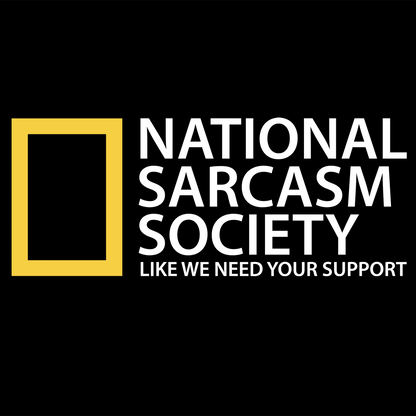 National Sarcasm Society T Shirt