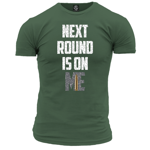 Next Round Is On Me T Shirt