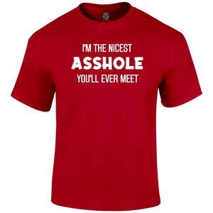 Nicest Asshole Funny T Shirt