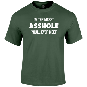 Nicest Asshole Funny T Shirt