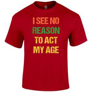 No Reason T Shirt