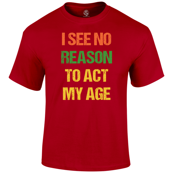 No Reason T Shirt